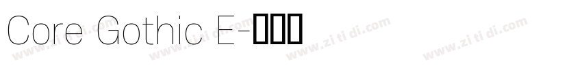 Core Gothic E字体转换 Core Gothic E字体转换